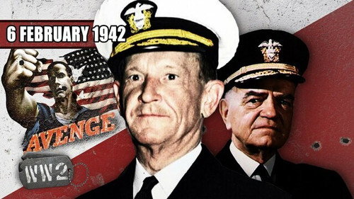 World War Two Season 4 Episode 6 - Week 128 - Pearl Harbour Avenged! - WW2 - February 6, 1942