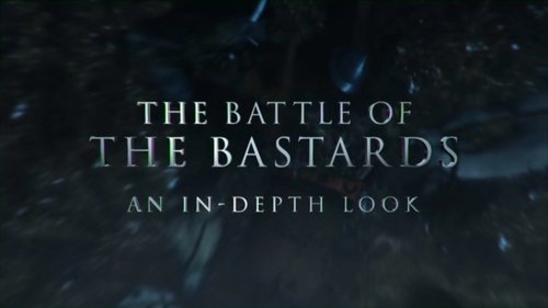 The battle of the bastards: An in-depth look still
