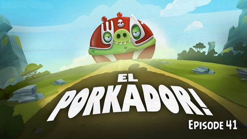 Angry Birds Toons Season 1 Episode 41 - El Porkador!