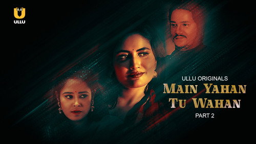 Main Yahan Tu Wahan Season 1 Episode 2 - Main Yahan Tu Wahan - Part 2