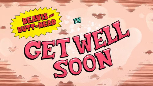 Mike Judge's Beavis and Butt-Head Season 3 Episode 22 - Get Well Soon
