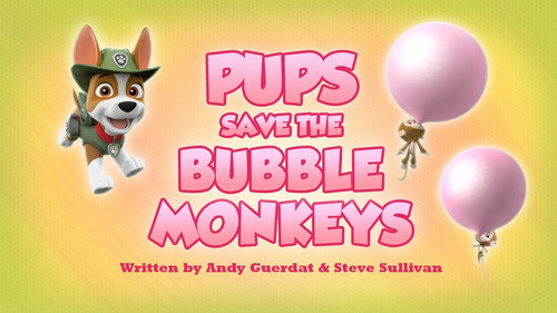 PAW Patrol Season 7 Episode 22 - Pups Save the Bubble Monkeys