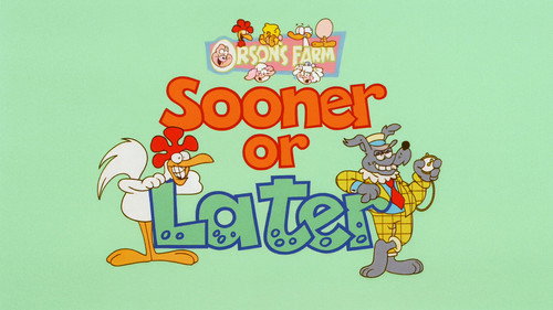 Sooner or Later still