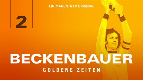 Beckenbauer. Der letzte Kaiser Season 1 Episode 2 - Episode 2