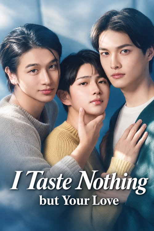 I Taste Nothing but Your Love poster