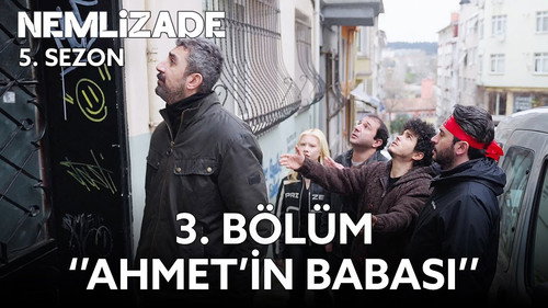 Nemlizade Season 5 Episode 3 - Ahmet's Father