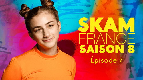 SKAM France Season 8 Episode 7 - Under the shell