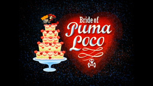 El Tigre: The Adventures of Manny Rivera Season 1 Episode 24 - Bride of Puma Loco