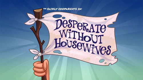Desperate Without Housewives still