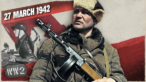 World War Two Season 4 Episode 13 - Week 135 - New Blitzkrieg Against a Wall of 9 Million! - WW2 - March 27, 1942