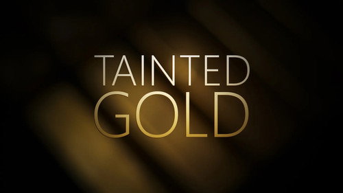 Four Corners Season 63 Episode 6 - Tainted Gold
