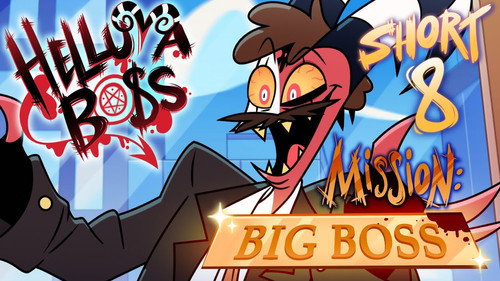Helluva Shorts 8 - Mission: Big Boss still