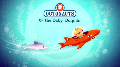Octonauts Season 1 Episode 45 - The Baby Dolphin