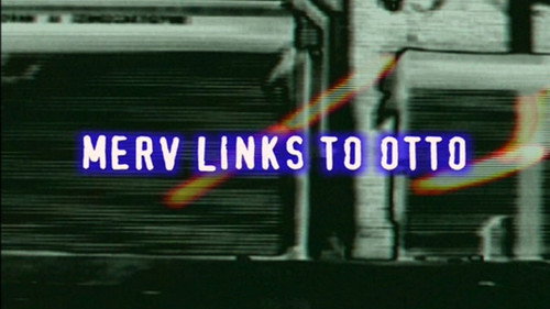 Merv Links to Otto still
