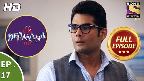 Ek Deewaana Tha Season 1 Episode 17 - Vyom's Life Under Threat