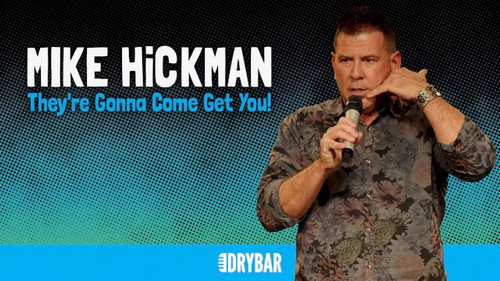 Mike Hickman: They're Gonna Come Get You! still