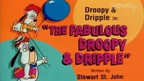 The Fabulous Droopy & Dripple still