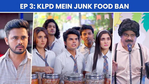 School Friends Season 3 Episode 3 - KLPD Mein Junk Food Ban
