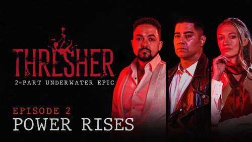 Thresher Season 1 Episode 2 - Power Rises