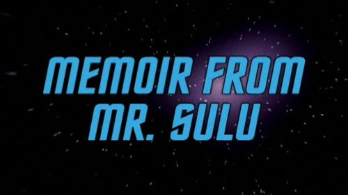 Memoir From Mr. Sulu still