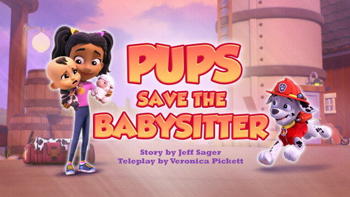 PAW Patrol Season 14 Episode 4 - Pups Save the Babysitter
