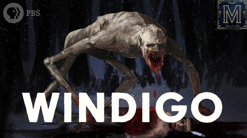 Monstrum Season 1 Episode 14 - Windigo: The Flesh-Eating Monster of Native American Legend