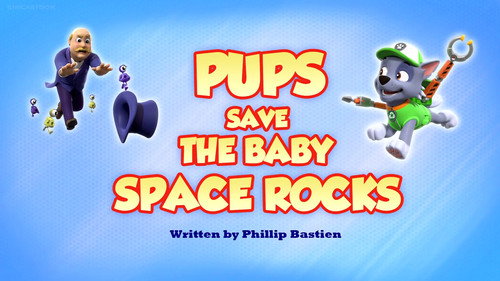 Pups Save the Baby Space Rocks still