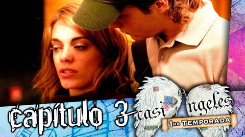 Casi Ángeles Season 1 Episode 3 - Episode 3