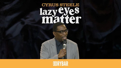 Cyrus Steele: Lazy Eyes Matter still