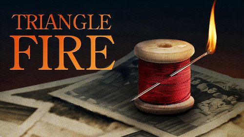 American Experience Season 23 Episode 8 - Triangle Fire