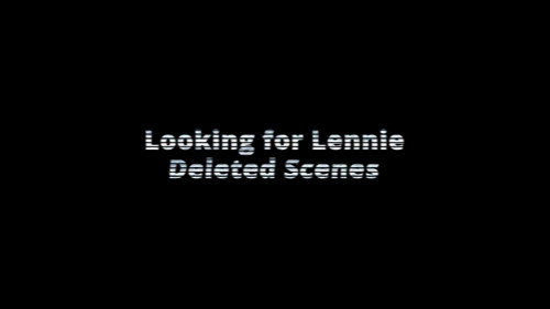 Deleted Scenes from 'Looking for Lennie' still