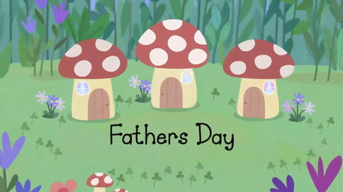 Ben & Holly's Little Kingdom Season 2 Episode 45 - Fathers Day