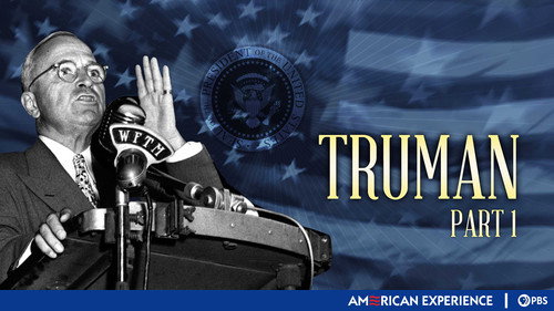 American Experience Season 10 Episode 1 - Truman (1): An Accident of Democracy
