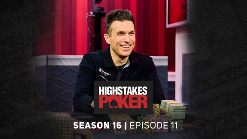 High Stakes Poker Season 16 Episode 11 - Episode 11