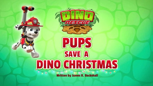 Dino Rescue: Pups Save a Dino Christmas still