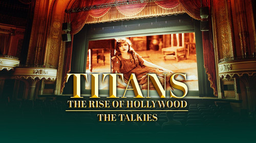 Titans: The Rise of Hollywood Season 1 Episode 5 - The Talkies