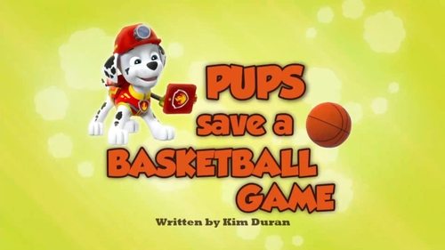 PAW Patrol Season 2 Episode 18 - Pups Save a Basketball Game