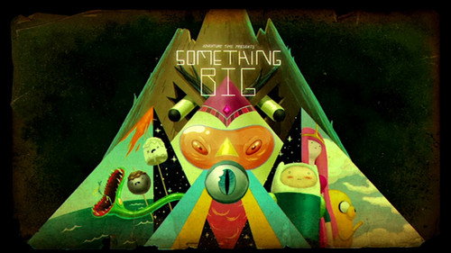 Adventure Time Season 6 Episode 10 - Something Big