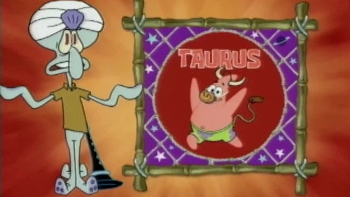 Astrology With Squidward: Taurus still