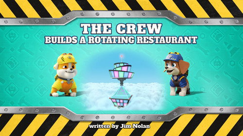 Rubble & Crew Season 3 Episode 12 - The Crew Builds a Rotating Restaurant
