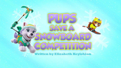 PAW Patrol Season 3 Episode 3 - Pups Save a Snowboard Competition