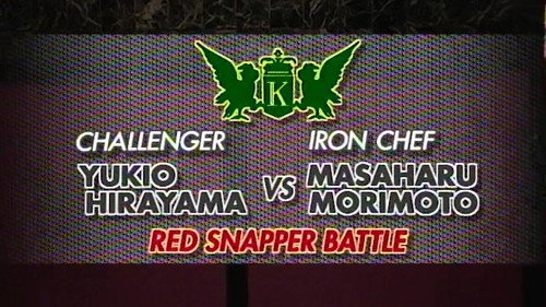 Iron Chef Season 6 Episode 8 - Morimoto vs Hirayama Yukio (Red Snapper Battle)