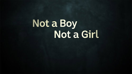Four Corners Season 60 Episode 5 - Not A Boy, Not A Girl