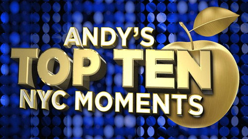 Andy's Top 10 NYC Moments still