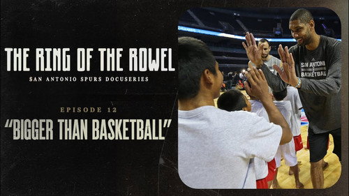 The Ring of the Rowel: San Antonio Spurs Docuseries Season 1 Episode 12 - Bigger than Basketball