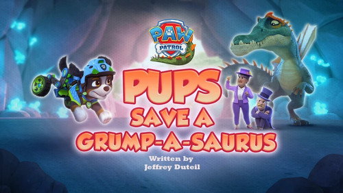 PAW Patrol Season 14 Episode 13 - Pups Save a Grump-a-saurus