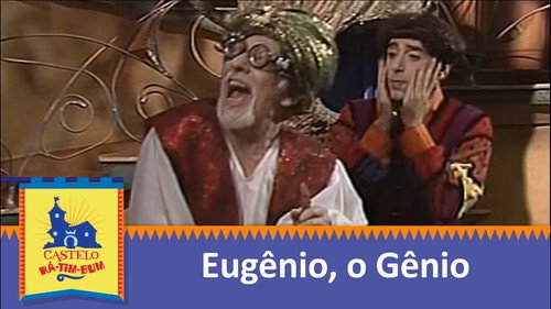 Eugênio, o Gênio still