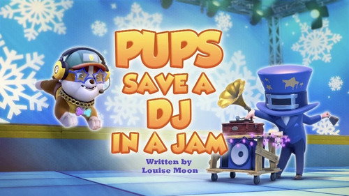 PAW Patrol Season 13 Episode 12 - Pups Save a DJ in a Jam