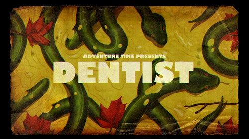 Adventure Time Season 6 Episode 21 - Dentist