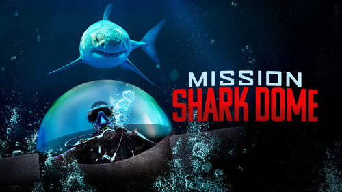 Shark Week Season 35 Episode 12 - Mission Shark Dome